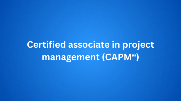 Certified associate in project management (CAPM®)