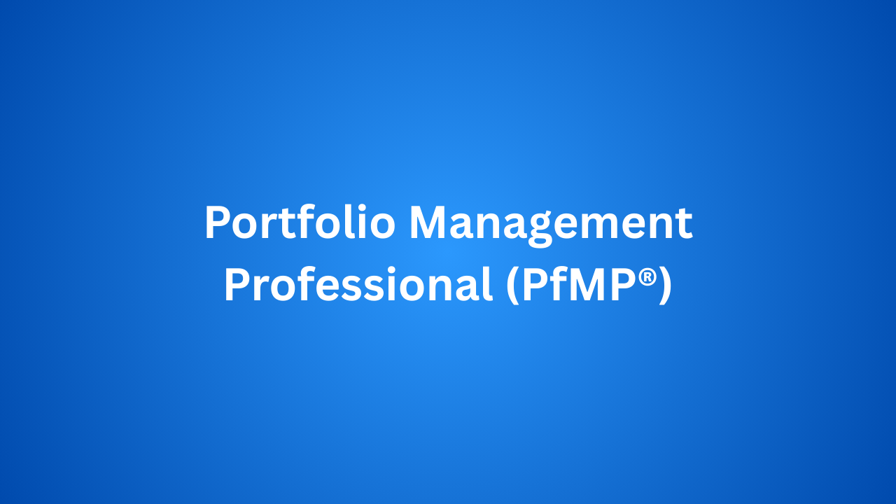 Portfolio Management Professional (PfMP®)