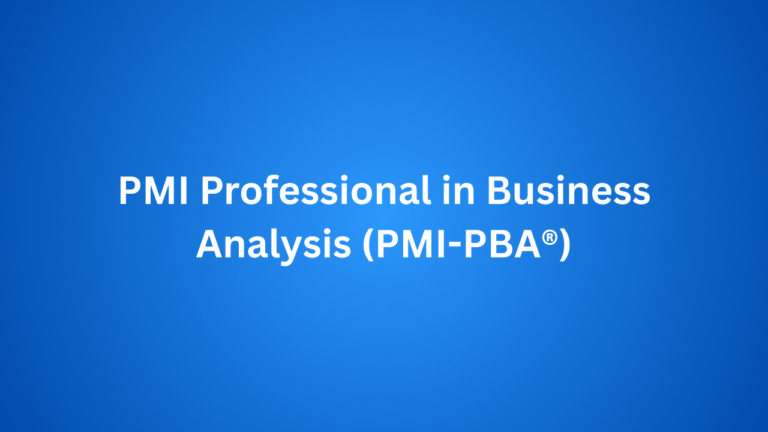 PMI Professional in Business Analysis (PMI-PBA®)